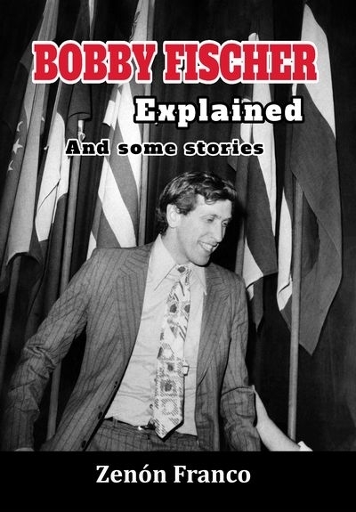 Kindle Bobby Fischer explained And some stories