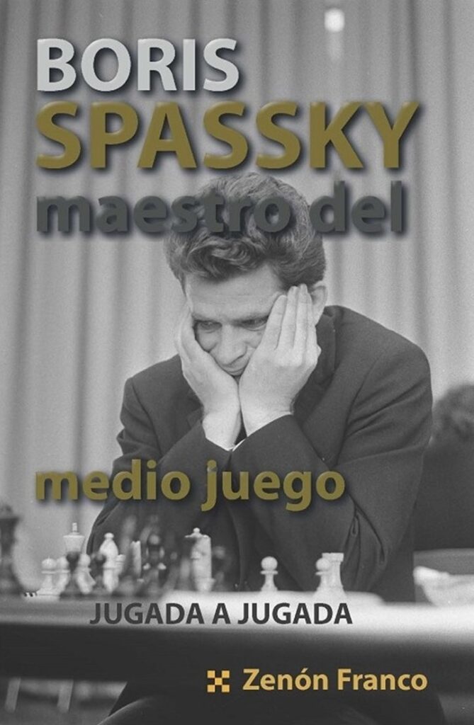 https://tiendachessy.com/chessy/1004-boris-spassky-maestro-del-medio-juego-9788412068641.html