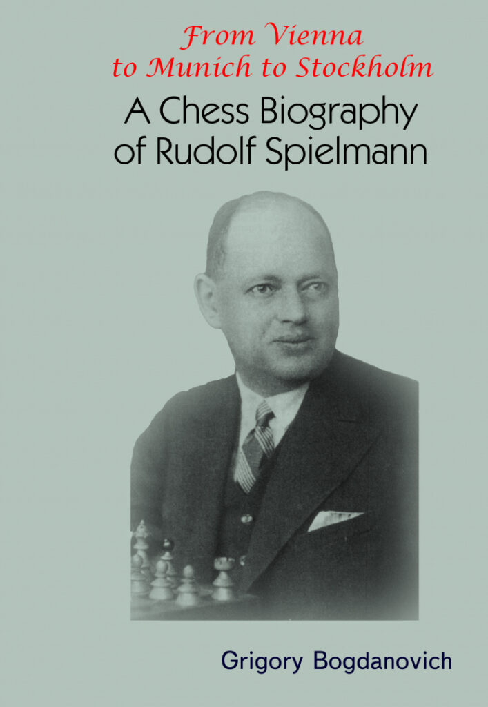 From Vienna to Munich to Stockholm A Chess Biography of Rudolf Spielmann, de Grigory Bogdanovich
https://www.amazon.com/Vienna-Munich-Stockholm-Biography-Spielmann/dp/5604676683